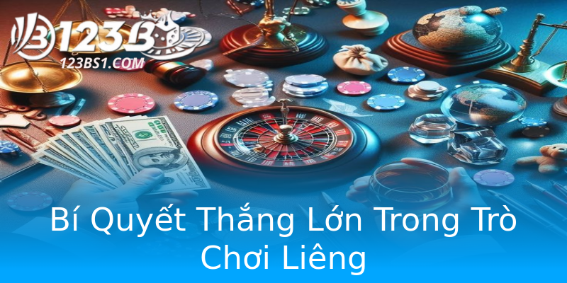 Bí Quyết Thắng Lớn Trong Trò Chơi Liêng Bí Quyết Thắng Lớn Trong Trò Chơi Liêng
