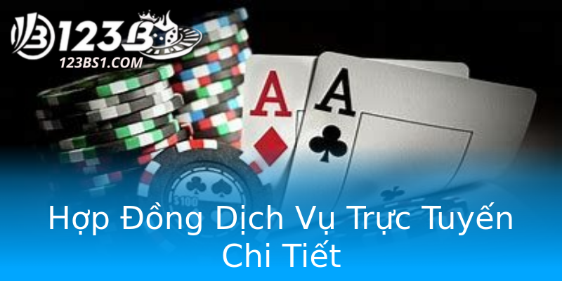 Hợp Đồng Dịch Vụ Trực Tuyến Chi Tiết Hợp Đồng Dịch Vụ Trực Tuyến Chi Tiết