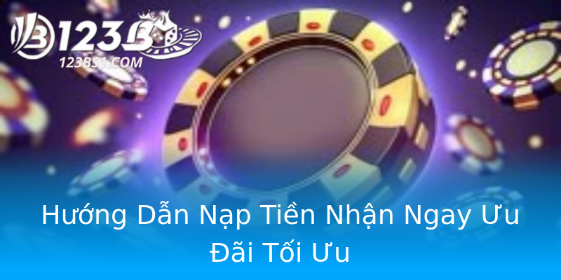 Hướng Dẫn Nạp Tiền Nhận Ngay Ưu Đãi Tối Ưu Hướng Dẫn Nạp Tiền Nhận Ngay Ưu Đãi Tối Ưu