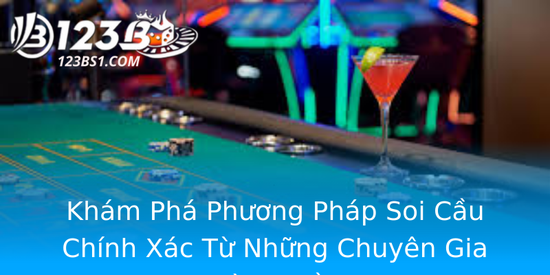 Khám Phá Phương Pháp Soi Cầu Chính Xác Từ Những Chuyên Gia Hàng Đầu Khám Phá Phương Pháp Soi Cầu Chính Xác Từ Những Chuyên Gia Hàng Đầu