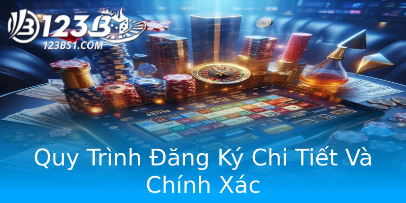 Quy Trình Đăng Ký Chi Tiết Và Chính Xác Quy Trình Đăng Ký Chi Tiết Và Chính Xác